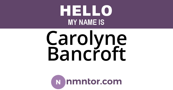 Carolyne Bancroft