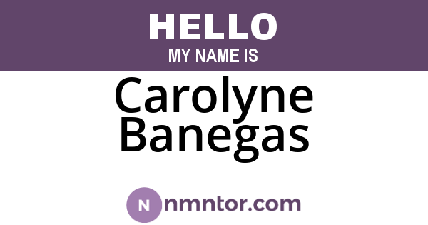 Carolyne Banegas