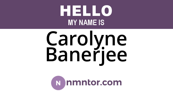 Carolyne Banerjee