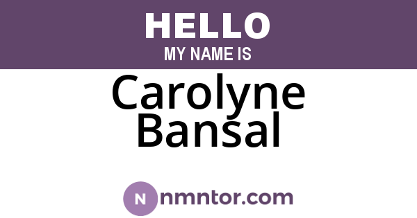 Carolyne Bansal