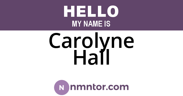 Carolyne Hall