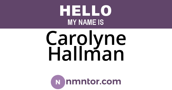 Carolyne Hallman