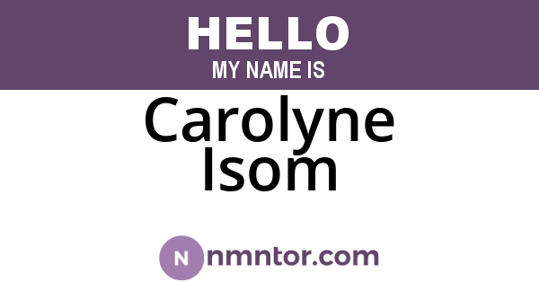 Carolyne Isom