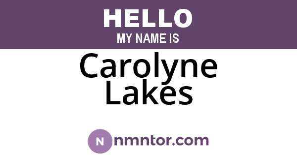 Carolyne Lakes