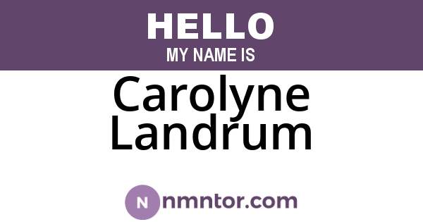 Carolyne Landrum