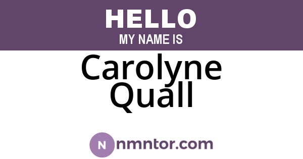 Carolyne Quall