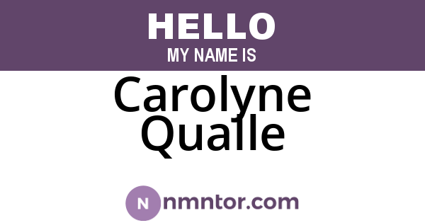 Carolyne Qualle