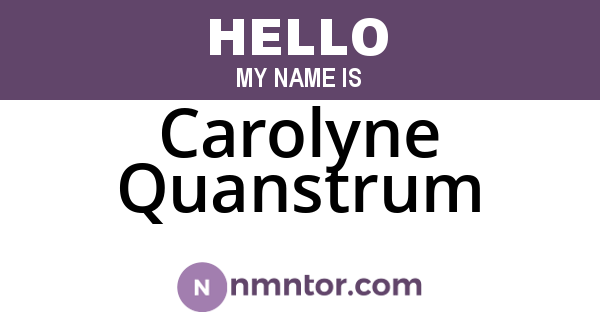 Carolyne Quanstrum