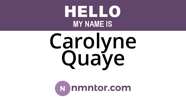 Carolyne Quaye