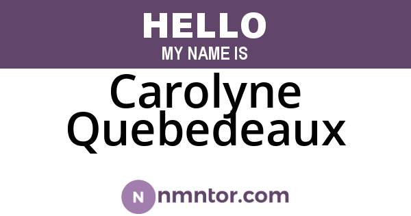 Carolyne Quebedeaux