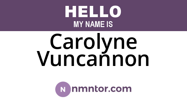 Carolyne Vuncannon