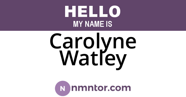Carolyne Watley