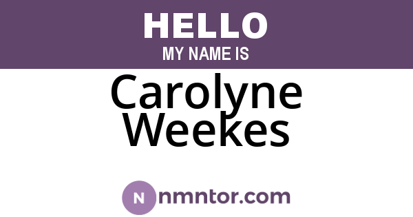 Carolyne Weekes