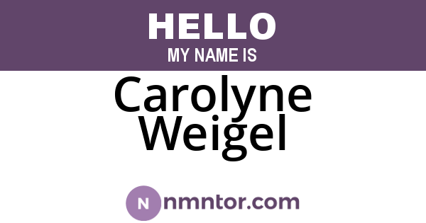 Carolyne Weigel