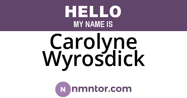 Carolyne Wyrosdick