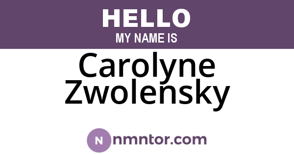 Carolyne Zwolensky