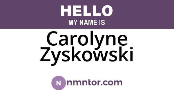 Carolyne Zyskowski