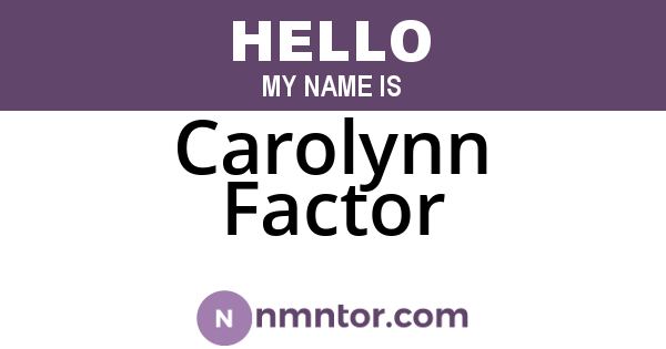 Carolynn Factor