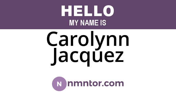 Carolynn Jacquez