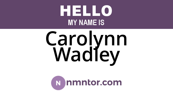Carolynn Wadley