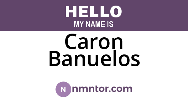 Caron Banuelos