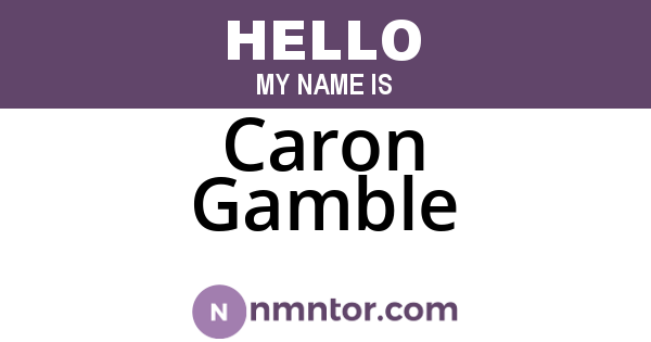Caron Gamble