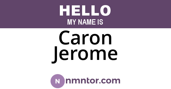 Caron Jerome