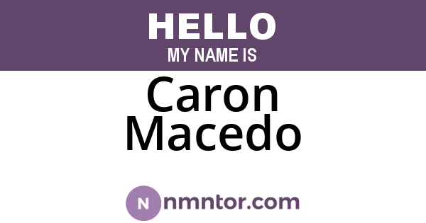 Caron Macedo