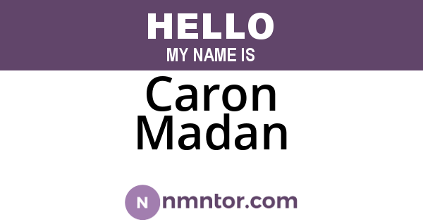 Caron Madan