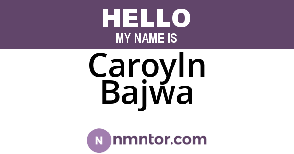 Caroyln Bajwa