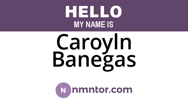 Caroyln Banegas