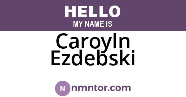 Caroyln Ezdebski