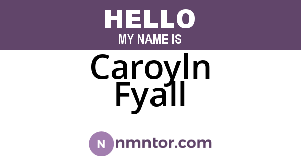 Caroyln Fyall
