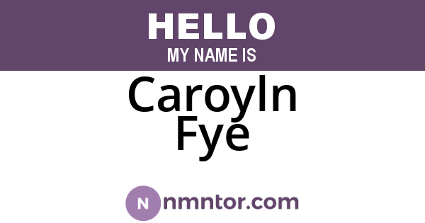 Caroyln Fye