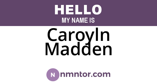 Caroyln Madden