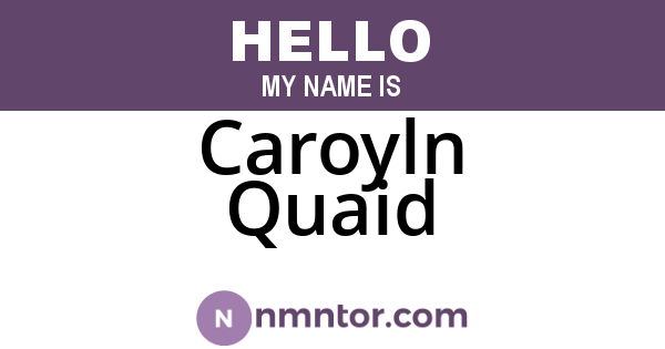 Caroyln Quaid