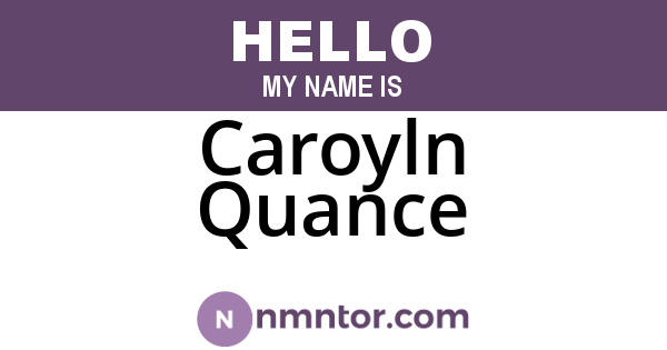 Caroyln Quance