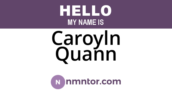 Caroyln Quann