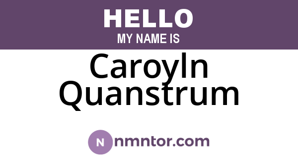 Caroyln Quanstrum