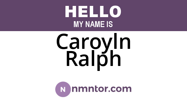 Caroyln Ralph