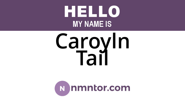 Caroyln Tail