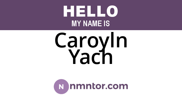 Caroyln Yach
