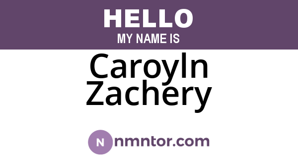 Caroyln Zachery