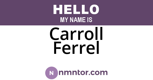 Carroll Ferrel