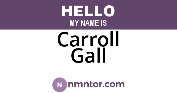 Carroll Gall