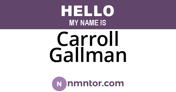 Carroll Gallman