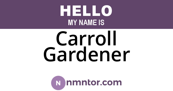 Carroll Gardener