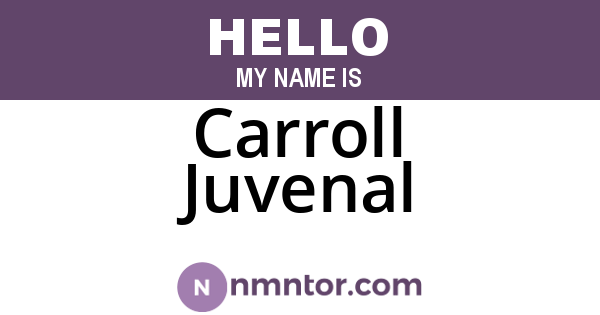 Carroll Juvenal