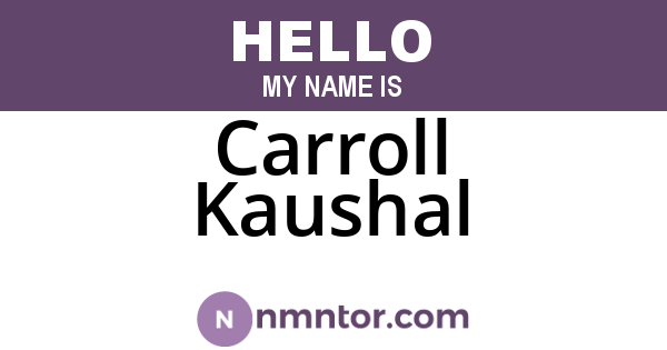 Carroll Kaushal