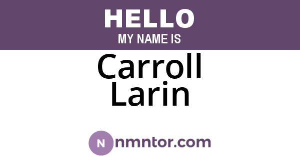 Carroll Larin